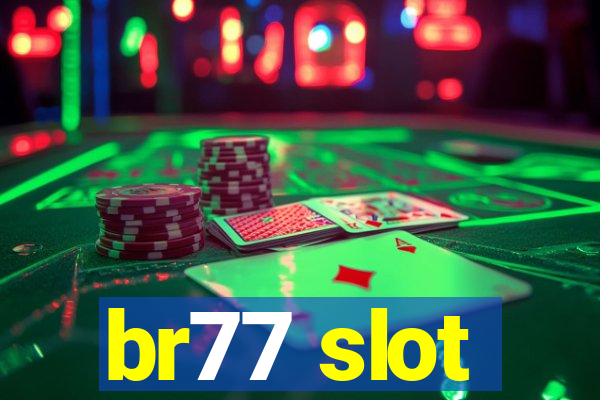 br77 slot